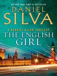Image of The English Girl: A Gabriel Allon Thriller